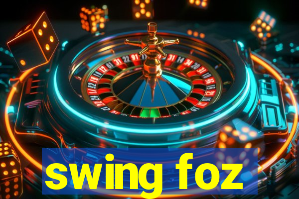 swing foz